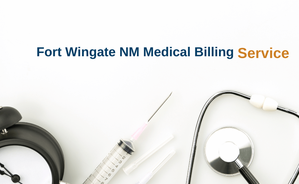 Fort Wingate NM Medical Billing Services: 6 Billing Companies You Can Trust in 2026