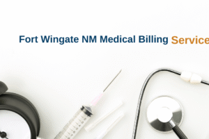 Fort Wingate NM Medical Billing Services: 6 Billing Companies You Can Trust in 2026