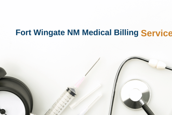 Fort Wingate NM Medical Billing Services: 6 Billing Companies You Can Trust in 2026