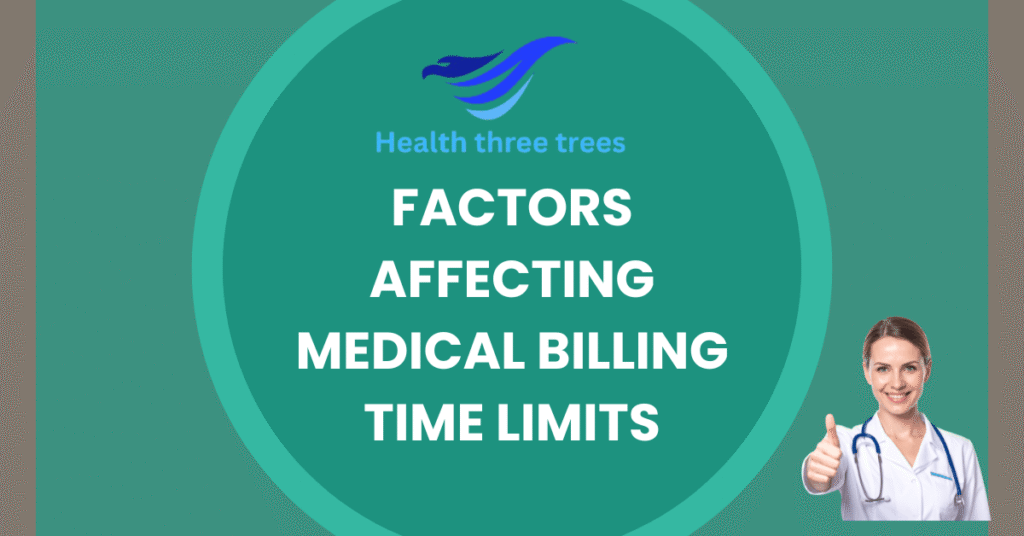 ​Factors Affecting Medical Billing Time Limits