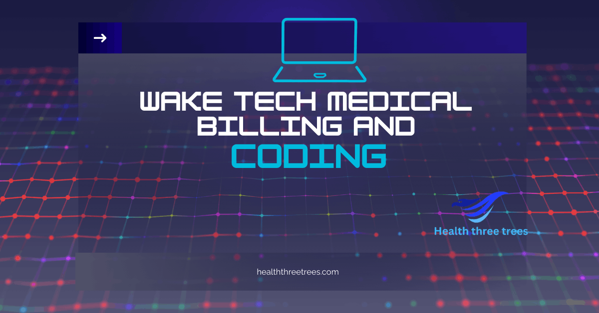 Wake Tech Medical Billing and Coding