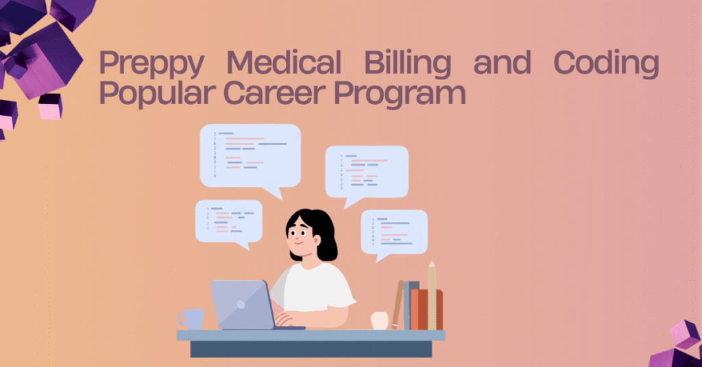 Preppy Medical Billing and Coding Popular Career Program