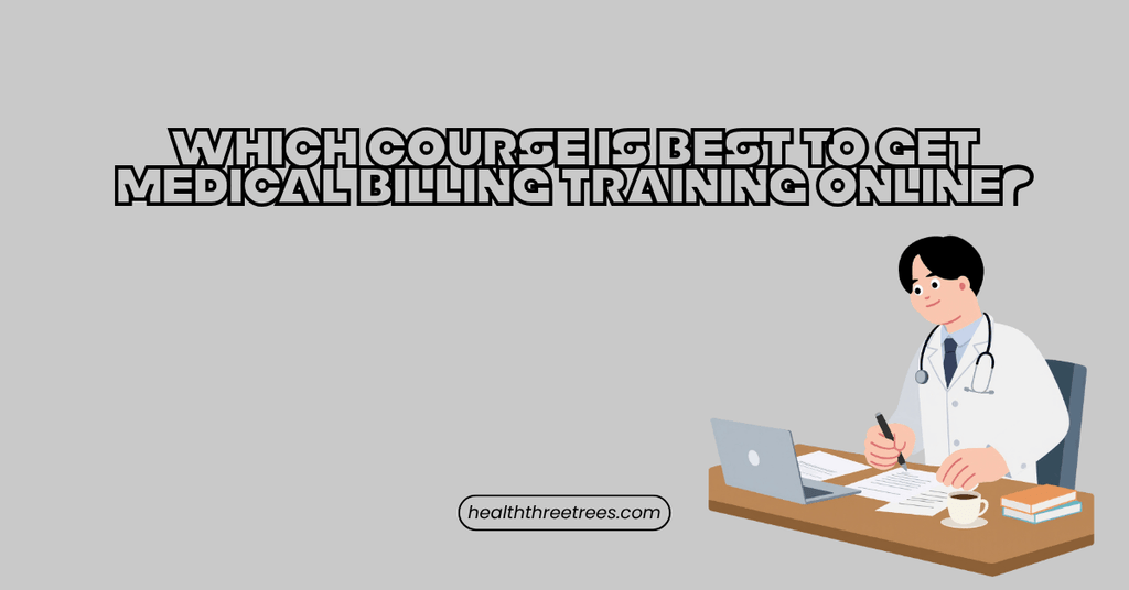 Which Course is Best to Get Medical Billing Training Online?
Schools for Medical Billing and Coding Online