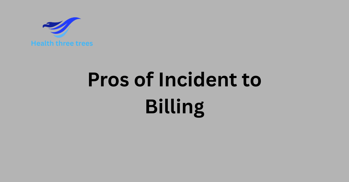 Pros of Incident to Billing