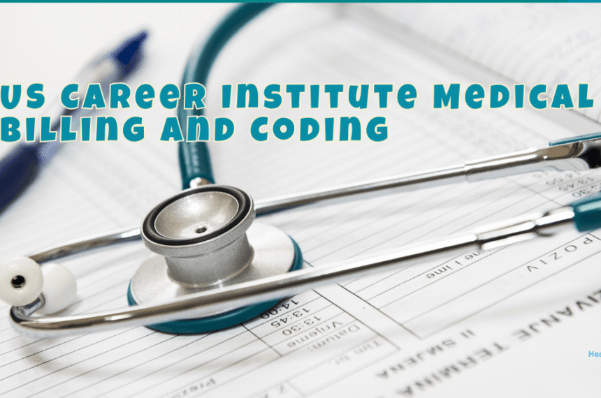 US Career Institute Medical Billing and Coding: Programs, Courses, and Certifications